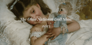 Ohio National Doll Show 2025: The Ultimate Doll &amp; Bear Event of the Year!