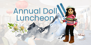 Calling All Doll Lovers: A Swiss-Themed Luncheon Awaits!